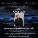 Paranormal Experienced with Guest Kevin Cain