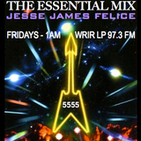 Jesse James Felice - Essential Mix - Ep. 6 - WRIR-LP 97.3 FM - 05/01/15