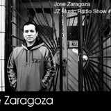 Jose Zaragoza - JZ Music Radio Show #12