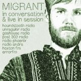 TWR #163 w/c 11.02.13, The Migrant in Session