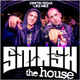 Dimitri Vegas & Like Mike - Smash The House 80 2014-10-30