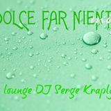 Dolce far niente MIX 2012