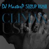 USHER - Climax (DJ MasterP StepUP Remix)