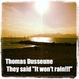 Thomas Dusseune - They said "It won't rain!!!" (Apéro les pieds dans l'eau) @ Balthazar
