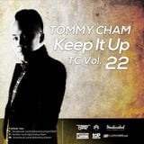 Tommy Cham - Keep It Up - TC Vol 22
