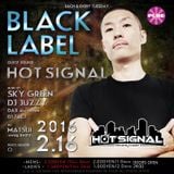 16.FEB.2016 BLACK LABEL @PURE MUSIC BY HOT SIGNAL