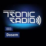 Tronic Podcast 003 with Dosem