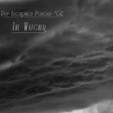 Deep Electronics Podcast # 02 - The Watcher