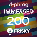 d-phrag - Immersed episode 200 (March 2015)