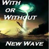 With Or Without New Wave
