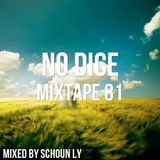 No Dice Mixtape #81