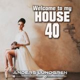 Welcome To My House 40