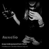 Auxelio - Keep Underground Part Three (Tekhouse / Jachin House) dj set 2015