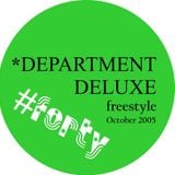 DEPARTMENT DELUXE freestyle - October 2005 // from the archives