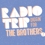 Radio Trip - Diggin' For The Brothers // VOL 2.