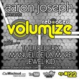 VOLUMIZE REBOOT (Episode 122 w/ The Frederik, Manuel De La Mare, Jewel Kid Guest Mixes) (Oct 2014)