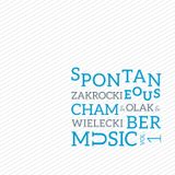 Marcin Olak / Patryk Zakrocki / Mikołaj "Miki" Wielecki - Spontaneus Chamber Music vol. 1