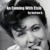 An Evening With Elsie