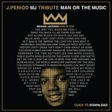 J Period MJ Tribute Man or the Music