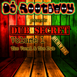 Dub Secret Vol. 1: The Vocal & The Dub