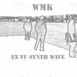 WMK EX YU Synth Wave