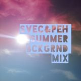 ŠVEC & PEH SUMMER BCKGRND MIX