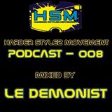 Harder Stylez Movement Podcast 008 mixed by Le Demonist