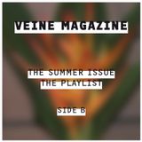 VEINE MAGAZINE / THE SUMMER ISSUE - THE PLAYLIST / SIDE B
