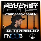 Tanz Factory podcast 015 - A.Trebor