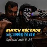 SWITCH RECORDS SUMMER 2015 SAMPLER - special mix vol 23