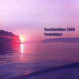 SeaSide Vibes Mix 2008 by Yesindidar!