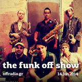 The Funk Off Show - 14 Jun 2014