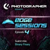 Photographer - Edge Sessions Episode 04 (with Binary Finary Guest Mix) 11.02.2014