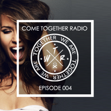 COME TOGETHER RADIO - EPISODE 004