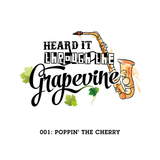 Heard It Through the Grapevine 001: Poppin' the Cherry