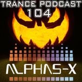 Halloween Trance Podcast 104 Mixed & Selected by Alphas-X