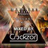 #MADNESS 2015 Podcast #8 Mixed by Cr3ckzor