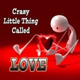 Crazy Little Thing Callled.......LOVE