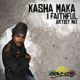 'Kasha Maka' - I Faithful Artist Mix