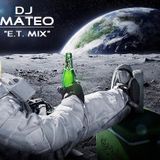 DJ MATEO-E.T. MIX