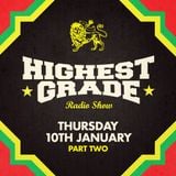 Highest Grade Radio Show - Thu 10 Jan - second hour