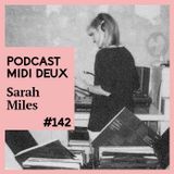 Podcast #142 - Sarah Miles