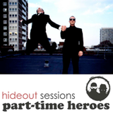 PART-TIME HEROES, HIDEOUT SESSIONS*61