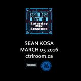 Sean Kosa at Saturday Mix Sessions 0002 @ CTRL ROOM - March 05 2016