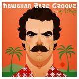 DJ TOBAGO - HAWAIIAN RARE GROOVE