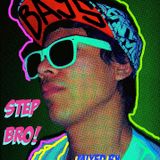STEP BRO!