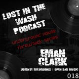 LOST IN THE WASH PODCAST 018 - EMAN CLARK