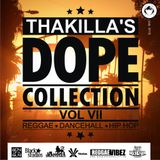 Thakillas Dope Collection Vol. VII