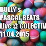 Bully's Pascal Beats @ Colectiv - live mix - 11.04.2015