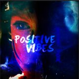 Positive Vibes - Promo Mix